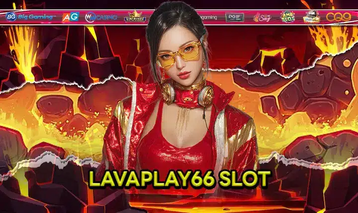 LAVAPLAY66 SLOT